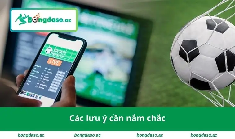 Các lưu ý cần nắm chắc