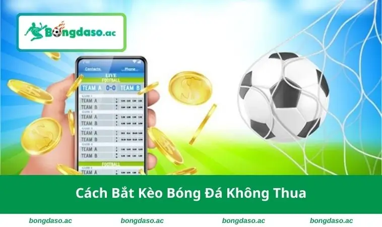 Cách bắt kèo bóng đá không thua