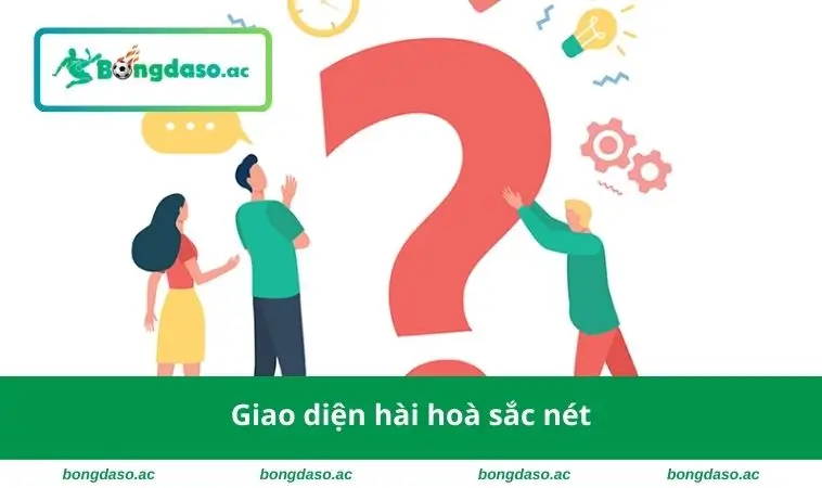 Câu Hỏi Thường Gặp 3 Giao diện hài hoà sắc nét