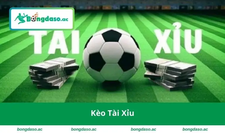 Kèo Tài Xỉu