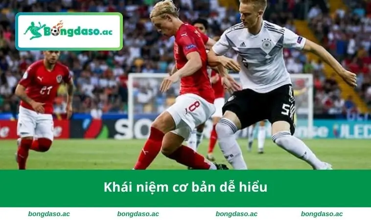 Khái niệm cơ bản dễ hiểu