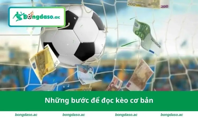 Những bước để đọc kèo cơ bản