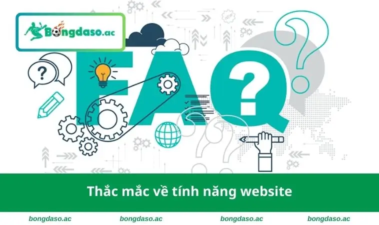 Câu Hỏi Thường Gặp 1 Thắc mắc về tính năng website